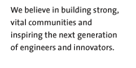 EWe believe in building strong, vital communities and inspiring the next generation of engineers and innovators.